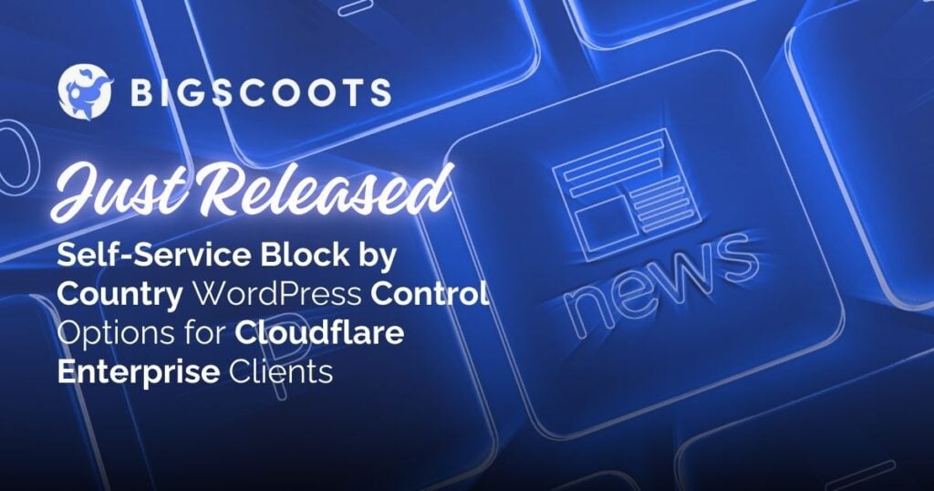 Image for bigScoots pr announcing releasing of block by country wordpress control options